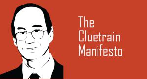 Advice to marketers from The Cluetrain Manifesto: Author David Weinberger
