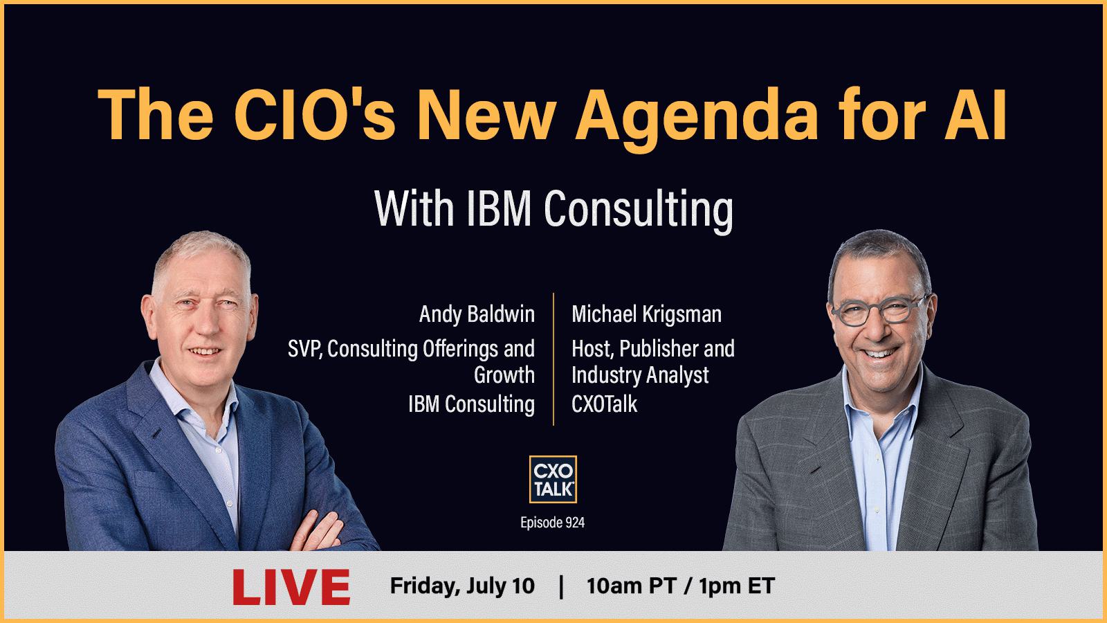 IBM Consulting: The CIO Agenda for AI, Friday July 10