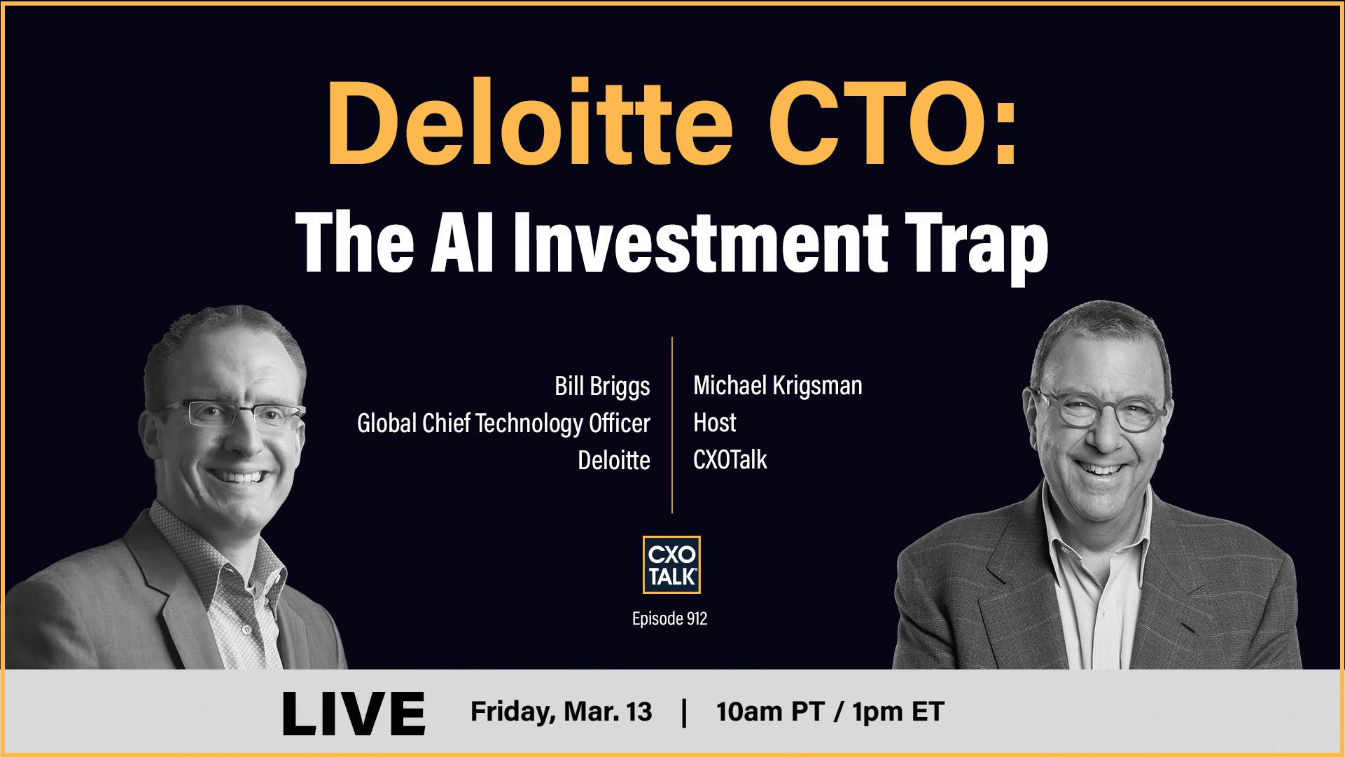 Deloitte CTO on the AI Investment Trap: CIO Advisory 2026