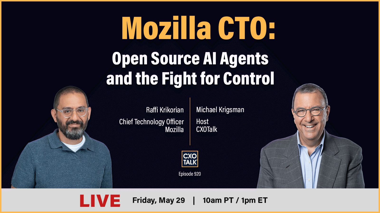 Mozilla CTO: Open Source AI Agents and the Fight for Control